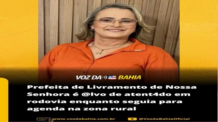 A prefeita de Livramento de Nossa Senhora Joanina Sampaio (PSB), passou por um momento de tensão na tarde desta terça-feira (21) após ser alvo de um atentado na BA-152, nas proximidades da comunidade de Tabuleiro.