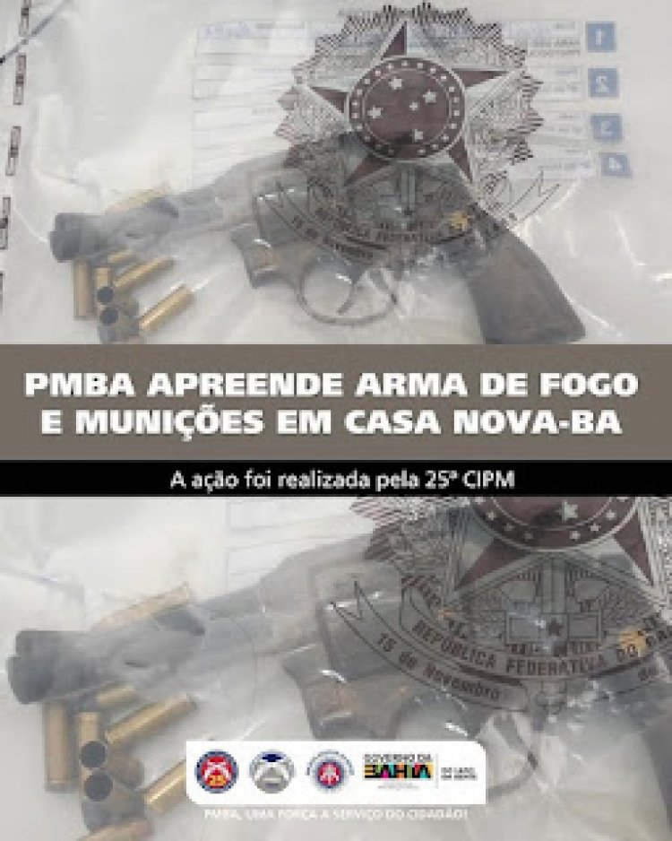 PMBA APREENDE ARMA DE FOGO E MUNIÇÕES EM CASA NOVA - BA