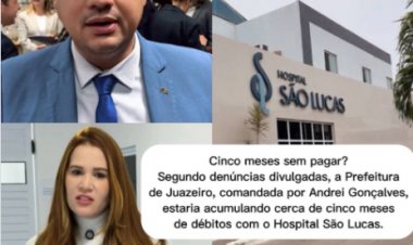Segundo denúncias divulgadas, a Prefeitura de Juazeiro, comandada por Andrei Gonçalves, estaria acumulando cerca de cinco meses de débitos com o Hospital São Lucas,