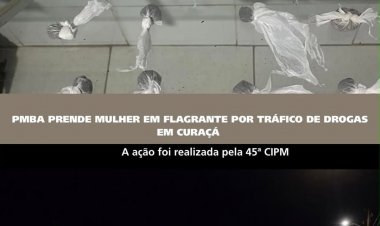  PMBA PRENDE MULHER EM FLAGRANTE POR TRÁFICO DE DROGAS EM CURAÇÁ 